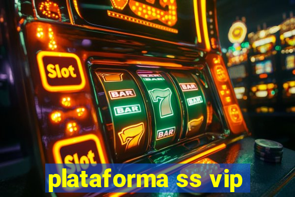 plataforma ss vip